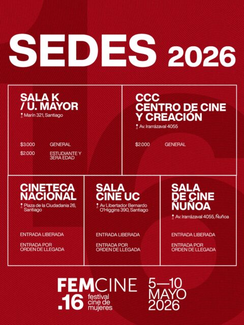 🎬✨ SEDES FEMCINE 16 📽️

FEMCINE 16 se vivirá en distintos espacios de Santiago que recibirán la programación de esta nueva edición del festival.

Las funciones se realizarán en cinco sedes que abrirán sus puertas para compartir películas, cortometrajes y actividades especiales durante toda la semana.

📍 Sedes

• Sala K - Marín 321, Santiago
• CCC Centro de Cine y Creación - Raulí 571, Santiago
• Cineteca Nacional de Chile - Plaza de la Ciudadanía #26, Santiago
• Cine UC - Av. Libertador Bernardo O’Higgins 390, Santiago
• Sala de Cine Ñuñoa - Irarrazaval 4055, Ñuñoa

FEMCINE 16, del 5 al 10 de mayo.

#FEMCINE16 #CineHechoPorMujeres